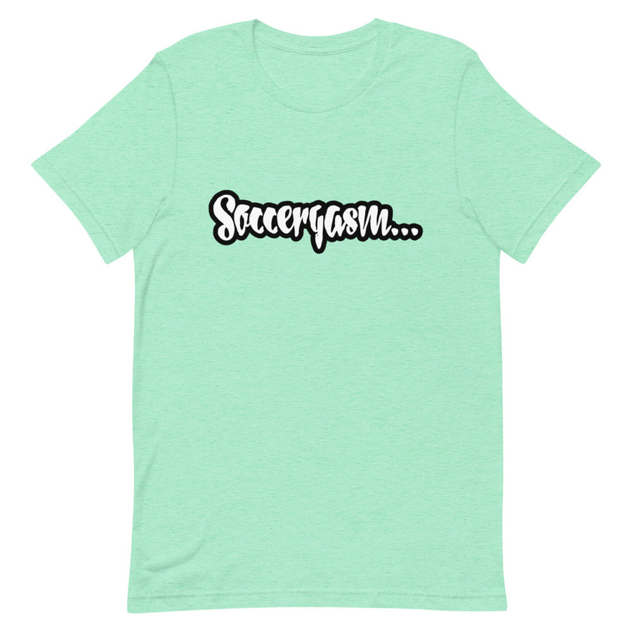 SOCCERGASM JUICY T-Shirt  (Order up for a more casual fit.)