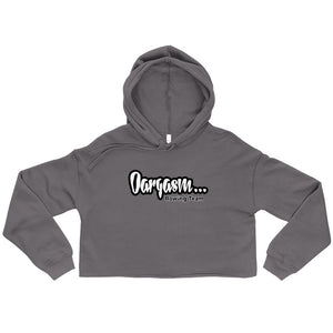 OARGASM JUICY Crop Hoodie